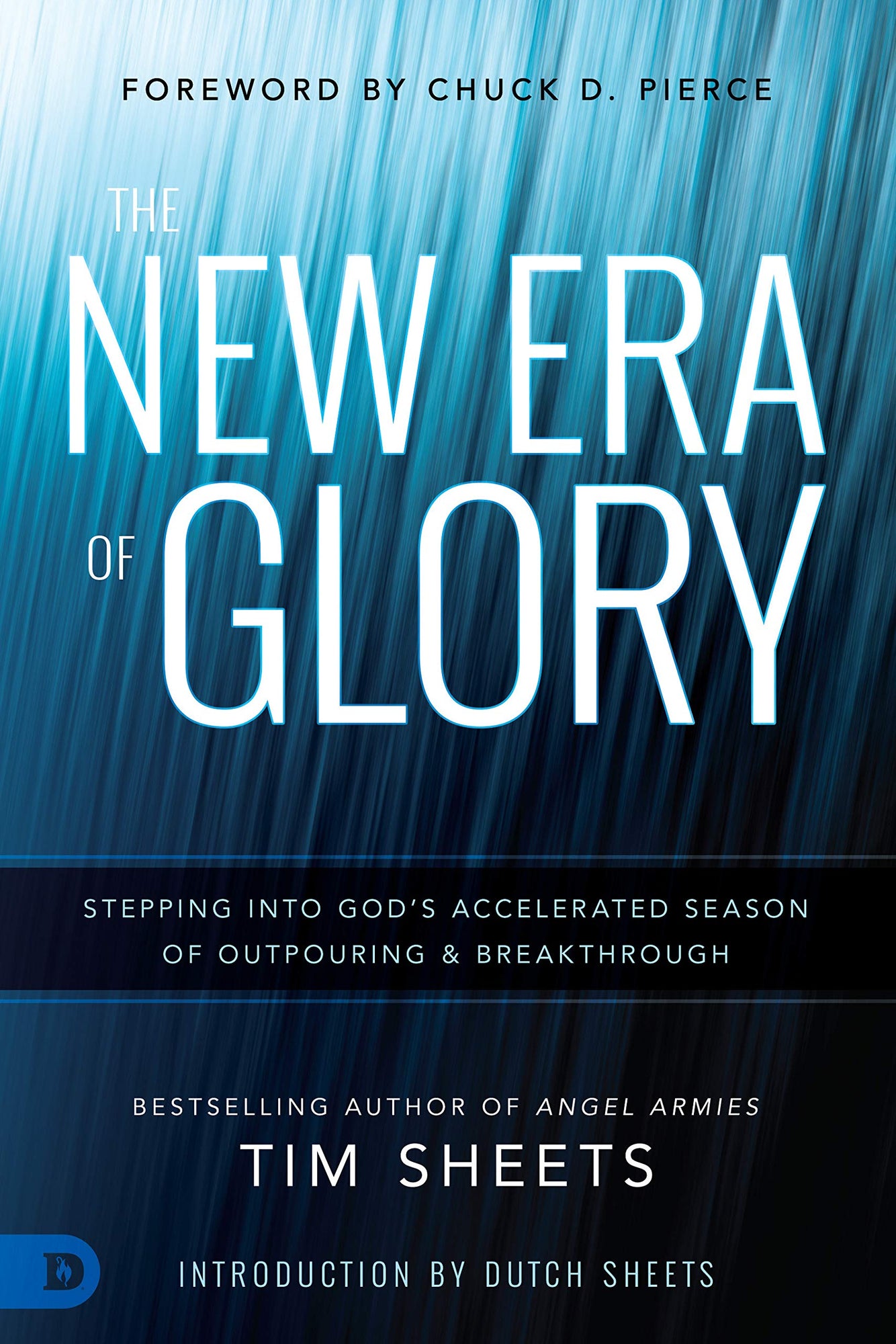 The New Era of Glory: Stepping into God's Accelerated Season of Outpouring and Breakthrough The New Era of Glory: Stepping into God's Accelerated Season of Outpouring and Breakthrough