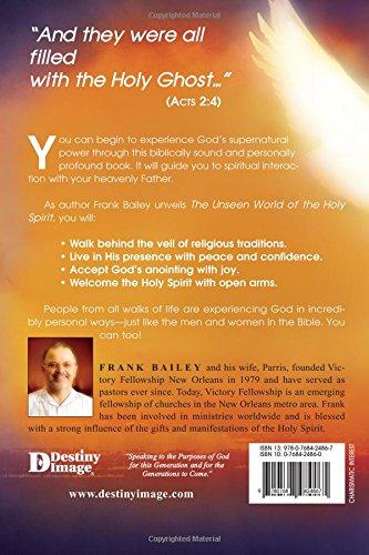 Unseen World of the Holy Spirit: Experiencing the Fullness of God's Presence Unseen World of the Holy Spirit: Experiencing the Fullness of God's Presence