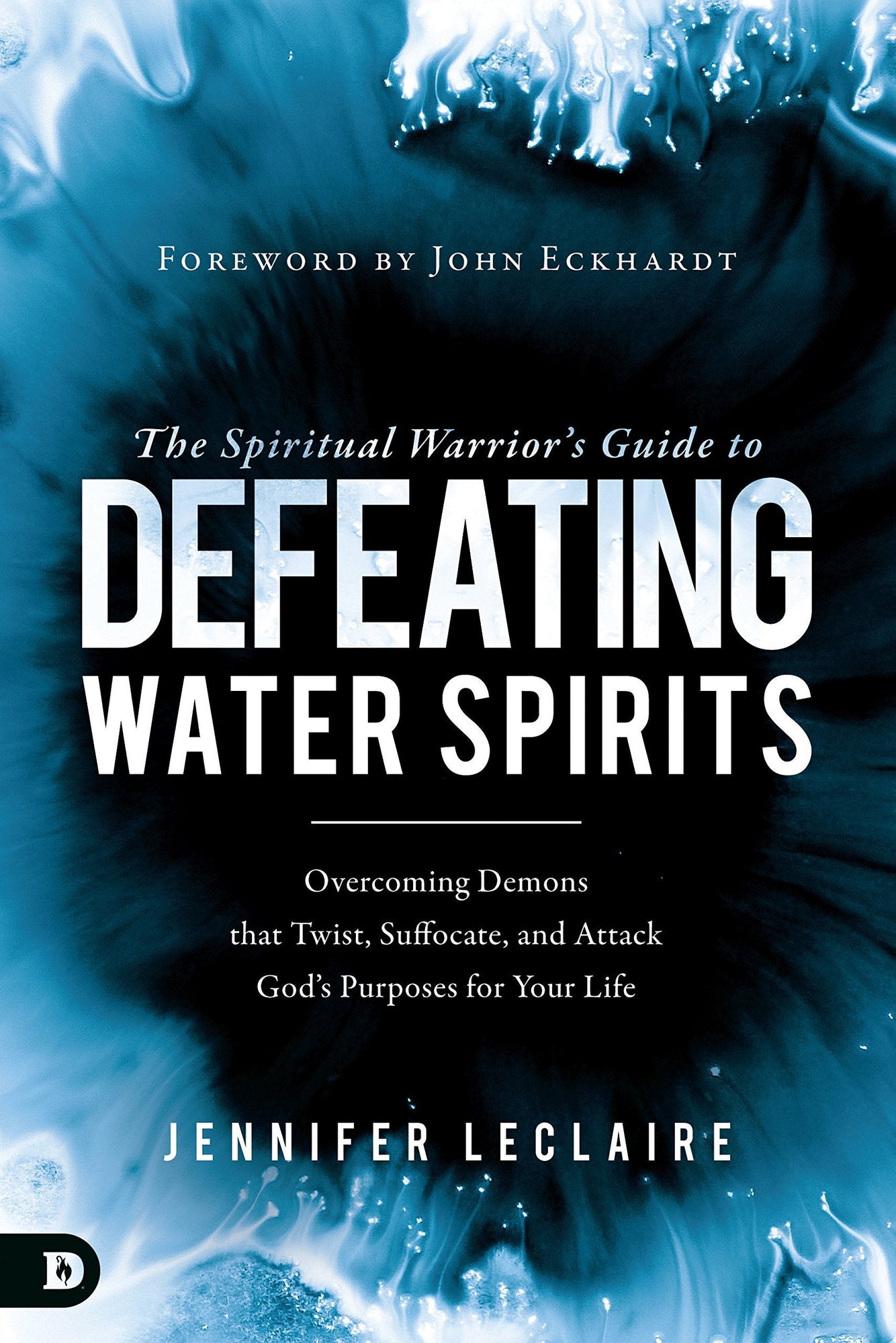 The Spiritual Warrior’s Guide to Defeating Water Spirits The Spiritual Warrior’s Guide to Defeating Water Spirits
