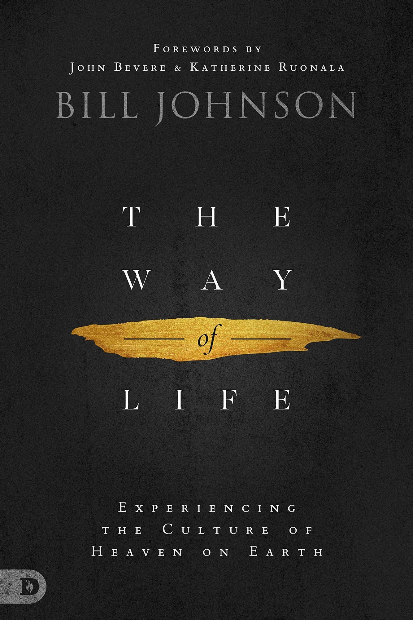 The Way of Life: Experiencing the Culture of Heaven on Earth The Way of Life: Experiencing the Culture of Heaven on Earth