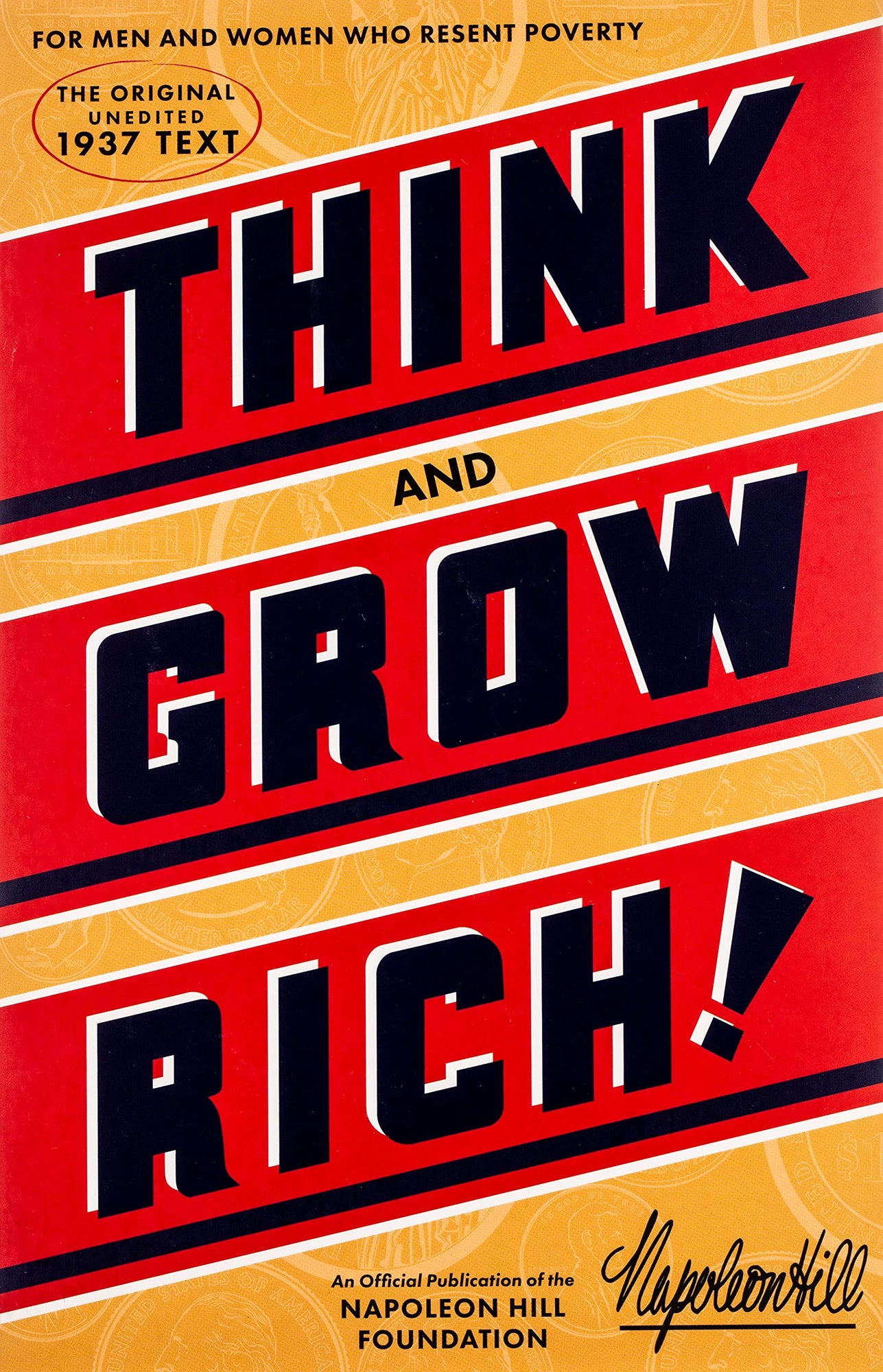 Think and Grow Rich (An Official Publication of the Napoleon Hill Foundation) Paperback – December 13, 2016 Think and Grow Rich (An Official Publication of the Napoleon Hill Foundation) Paperback – December 13, 2016
