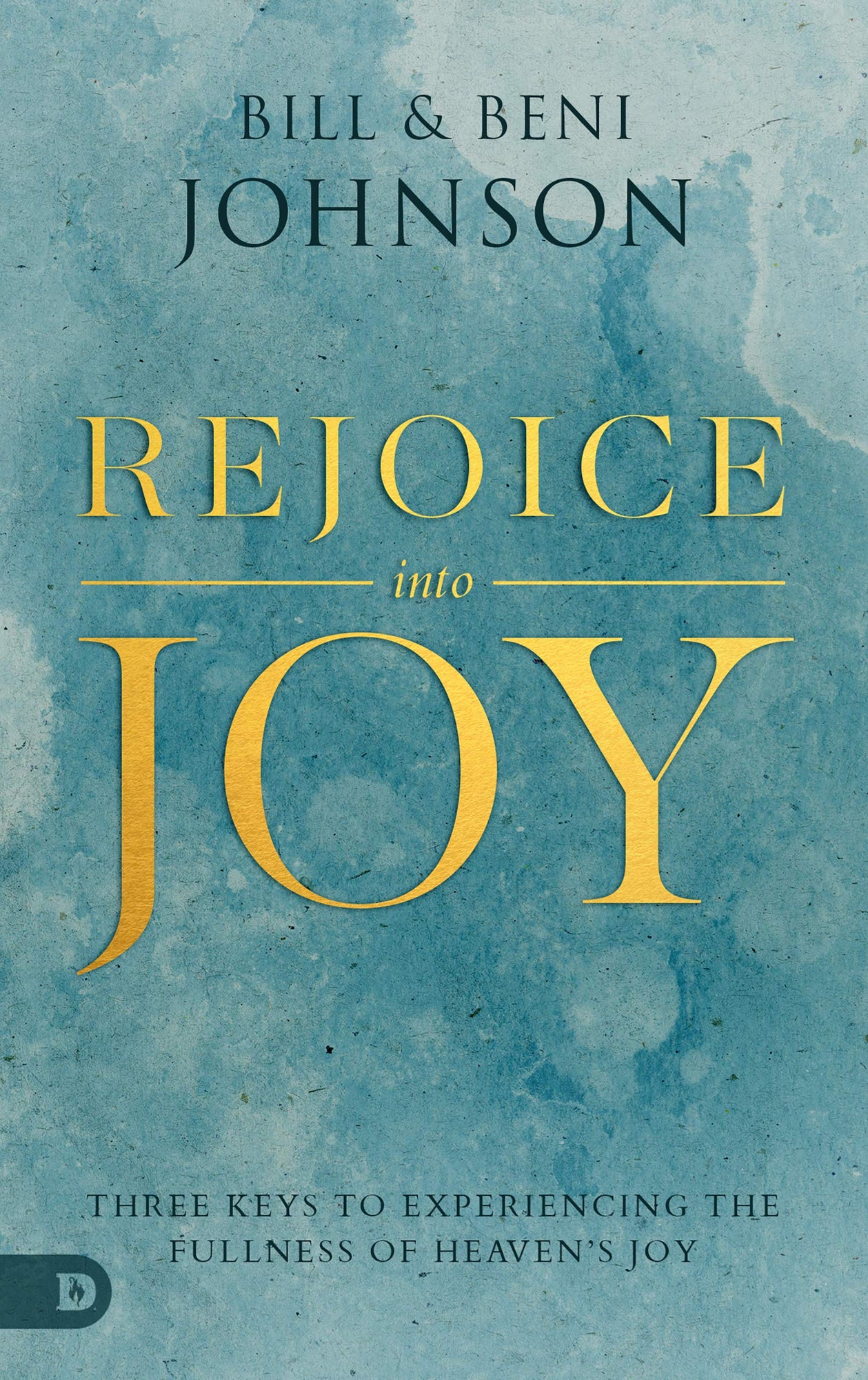 Rejoice Into Joy: Three Keys to Experiencing the Fullness of Heaven's Joy (Paperback) Rejoice Into Joy: Three Keys to Experiencing the Fullness of Heaven's Joy (Paperback)