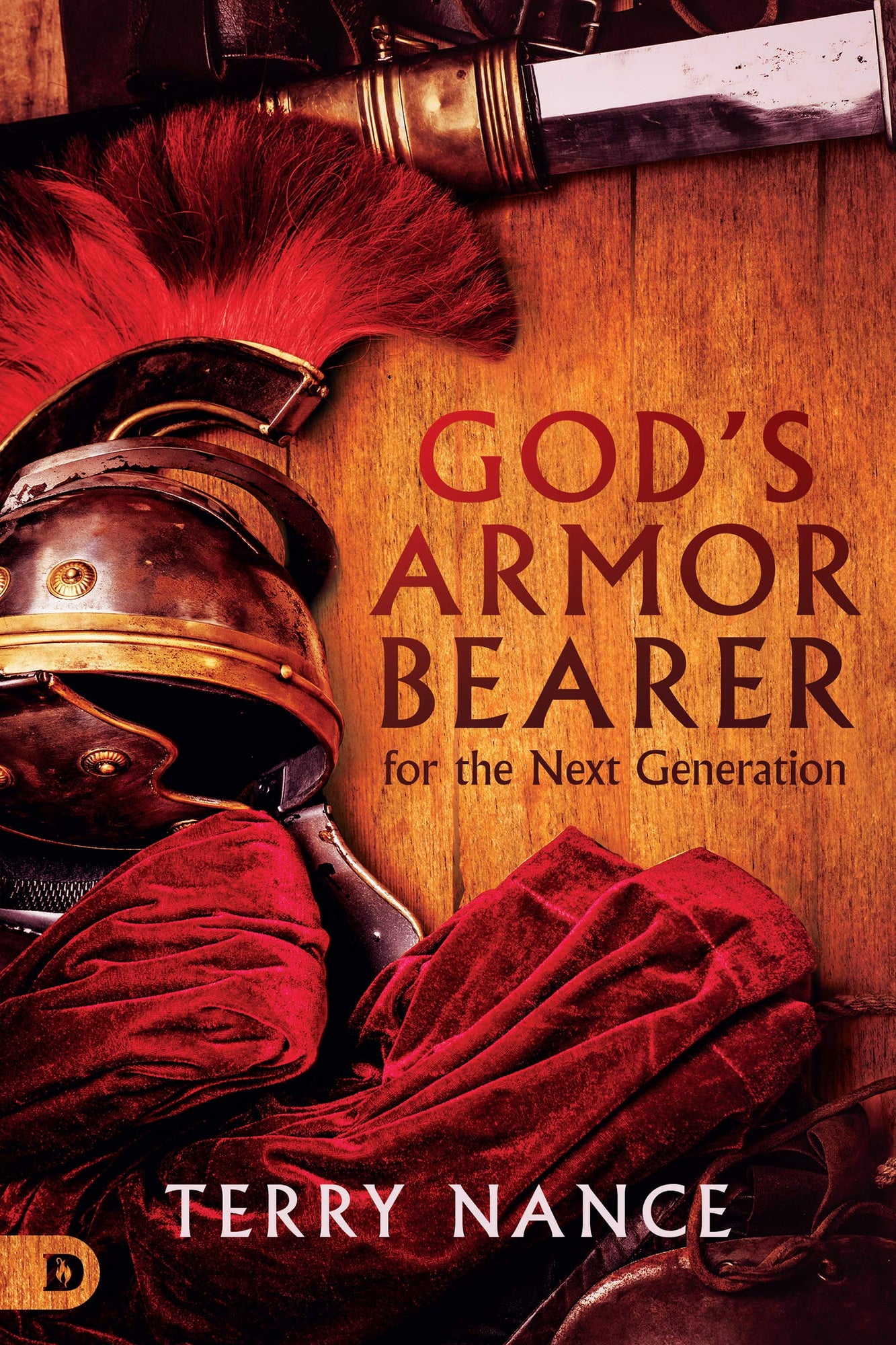 God's Armor Bearer for the Next Generation God's Armor Bearer for the Next Generation