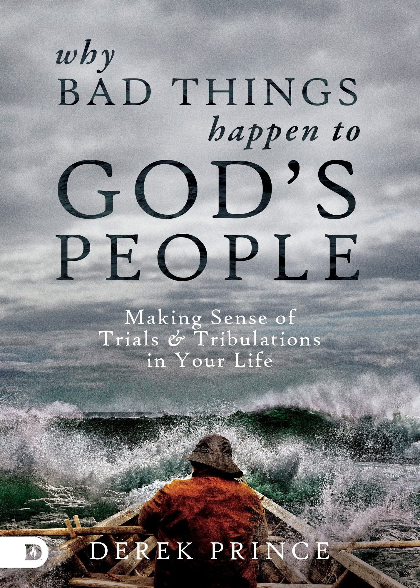 Why Bad Things Happen to God's People Why Bad Things Happen to God's People