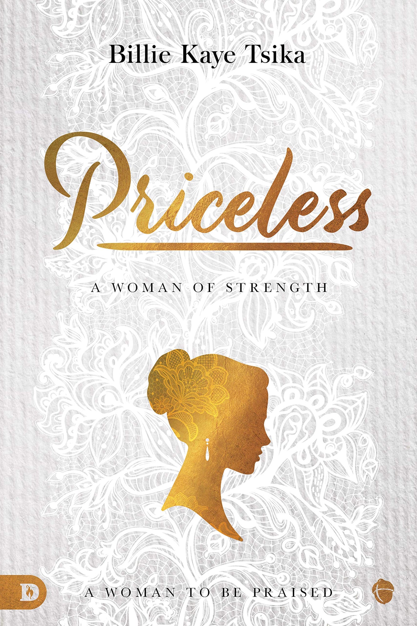 Priceless: A Woman to Be Praised Priceless: A Woman to Be Praised