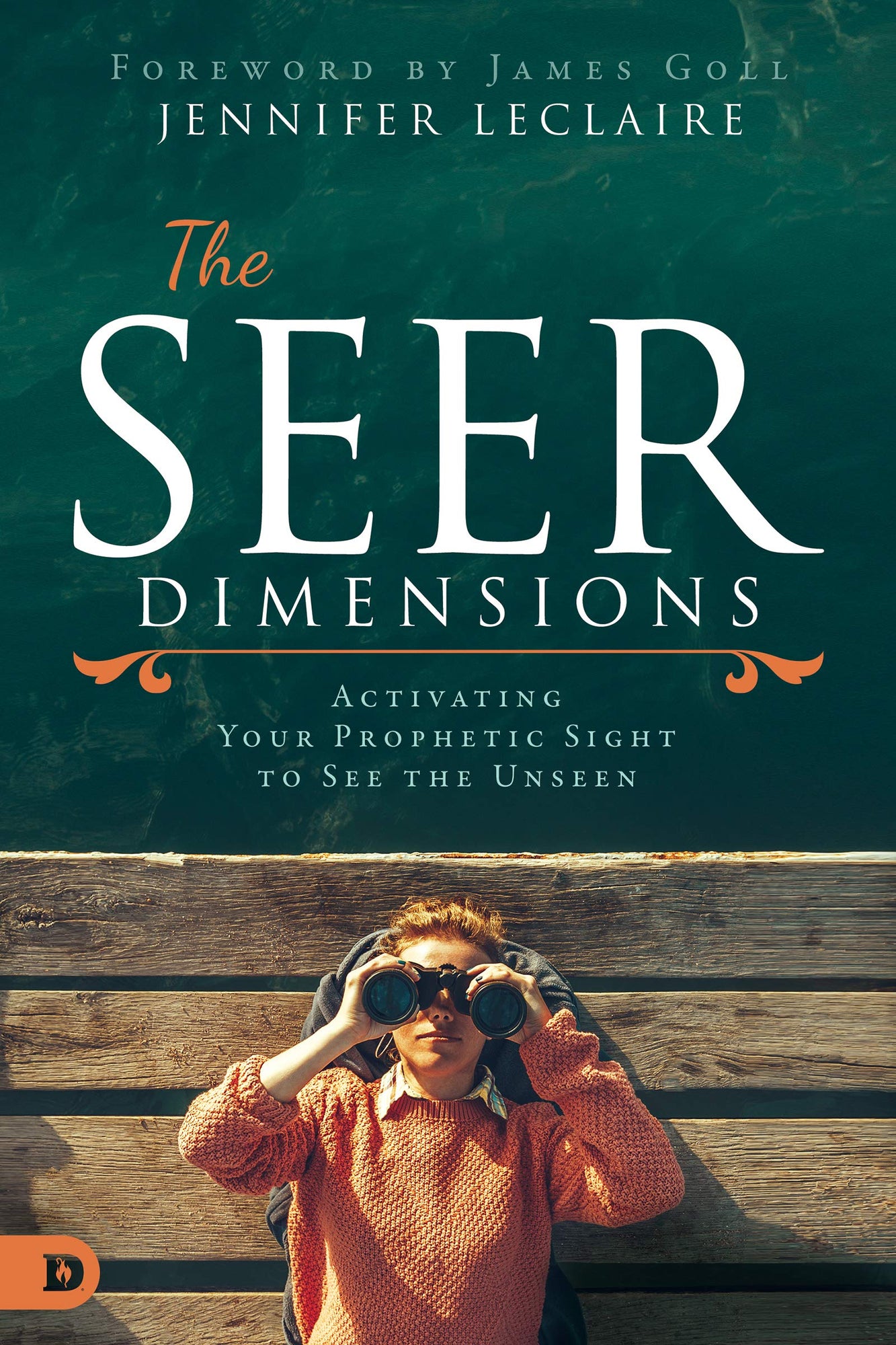 The Seer Dimensions: Activating Your Prophetic Sight to See the Unseen The Seer Dimensions: Activating Your Prophetic Sight to See the Unseen