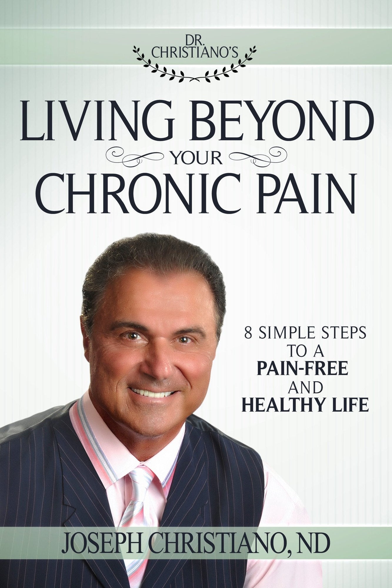 Living Beyond Your Chronic Pain Living Beyond Your Chronic Pain