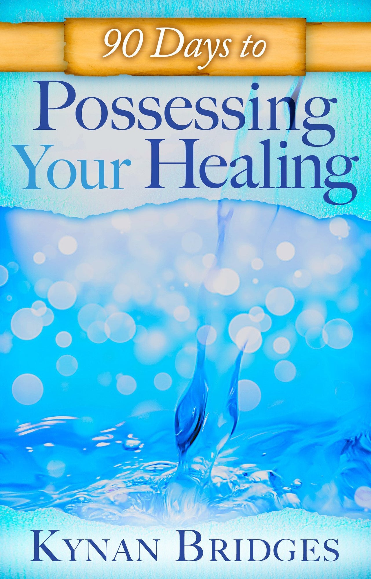 90 Days to Possessing Your Healing 90 Days to Possessing Your Healing