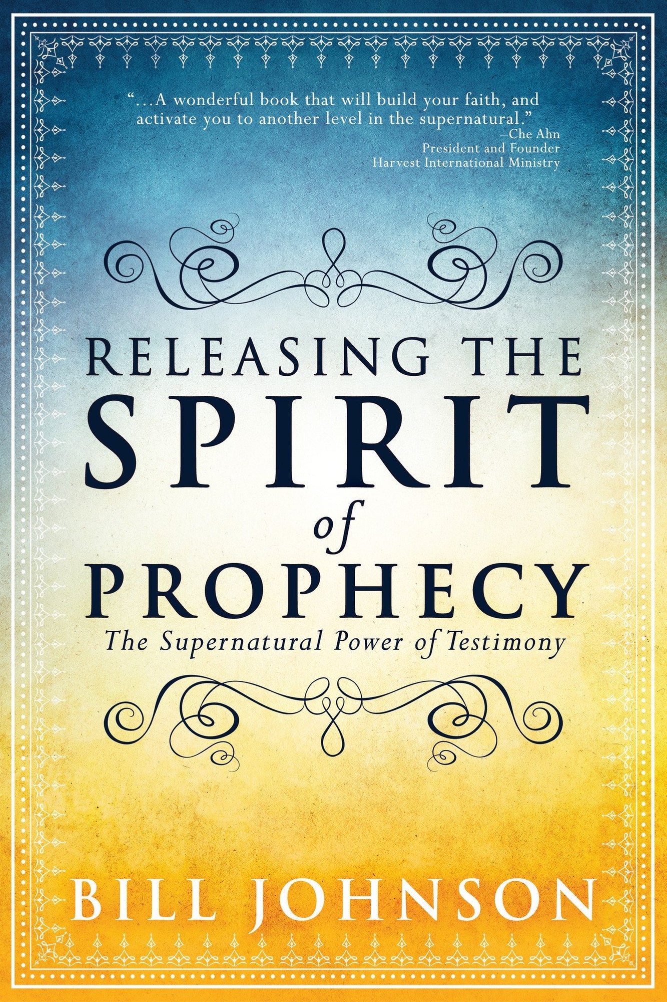 Releasing the Spirit of Prophecy Releasing the Spirit of Prophecy