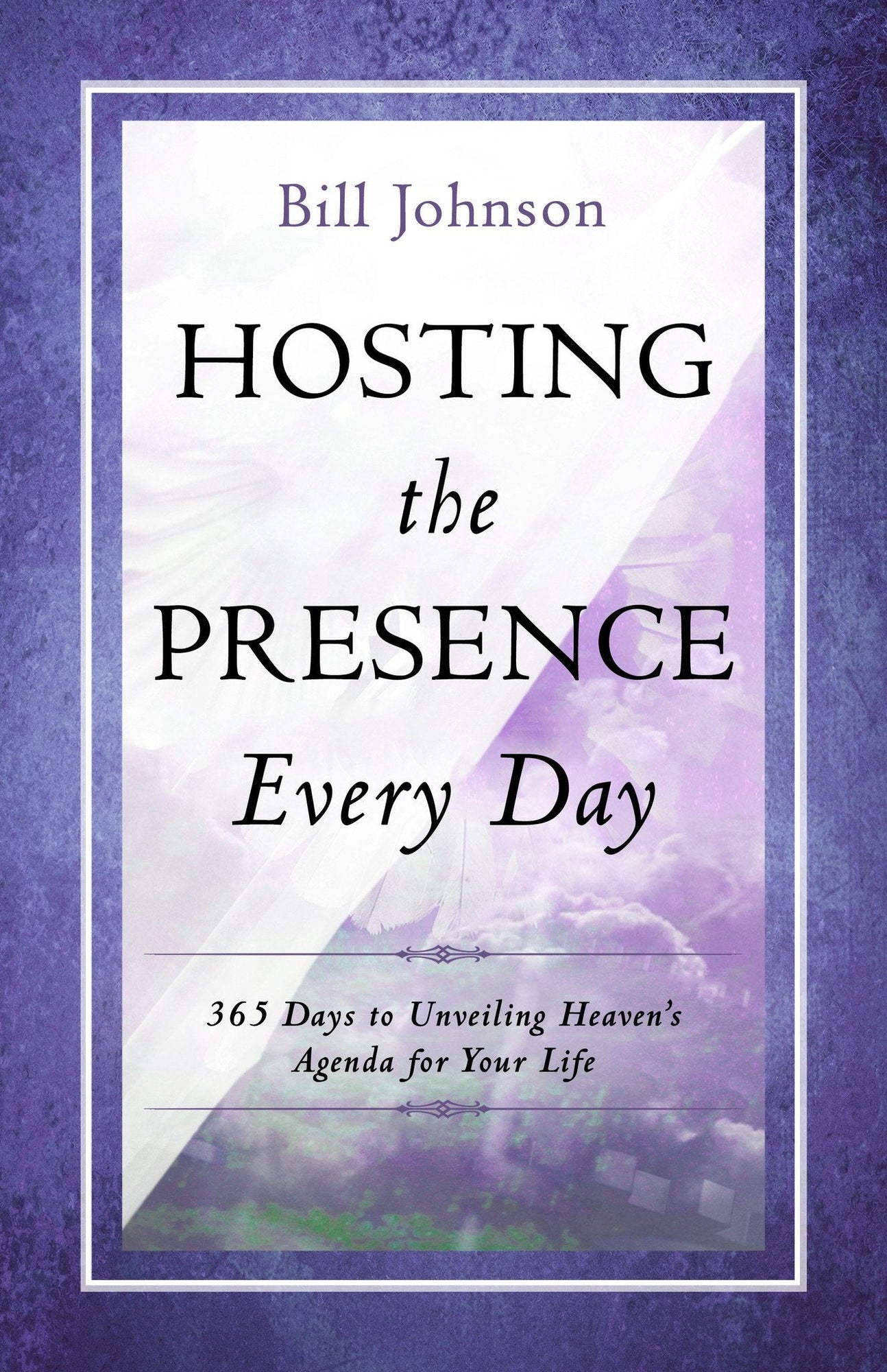 Hosting the Presence Every Day Hosting the Presence Every Day