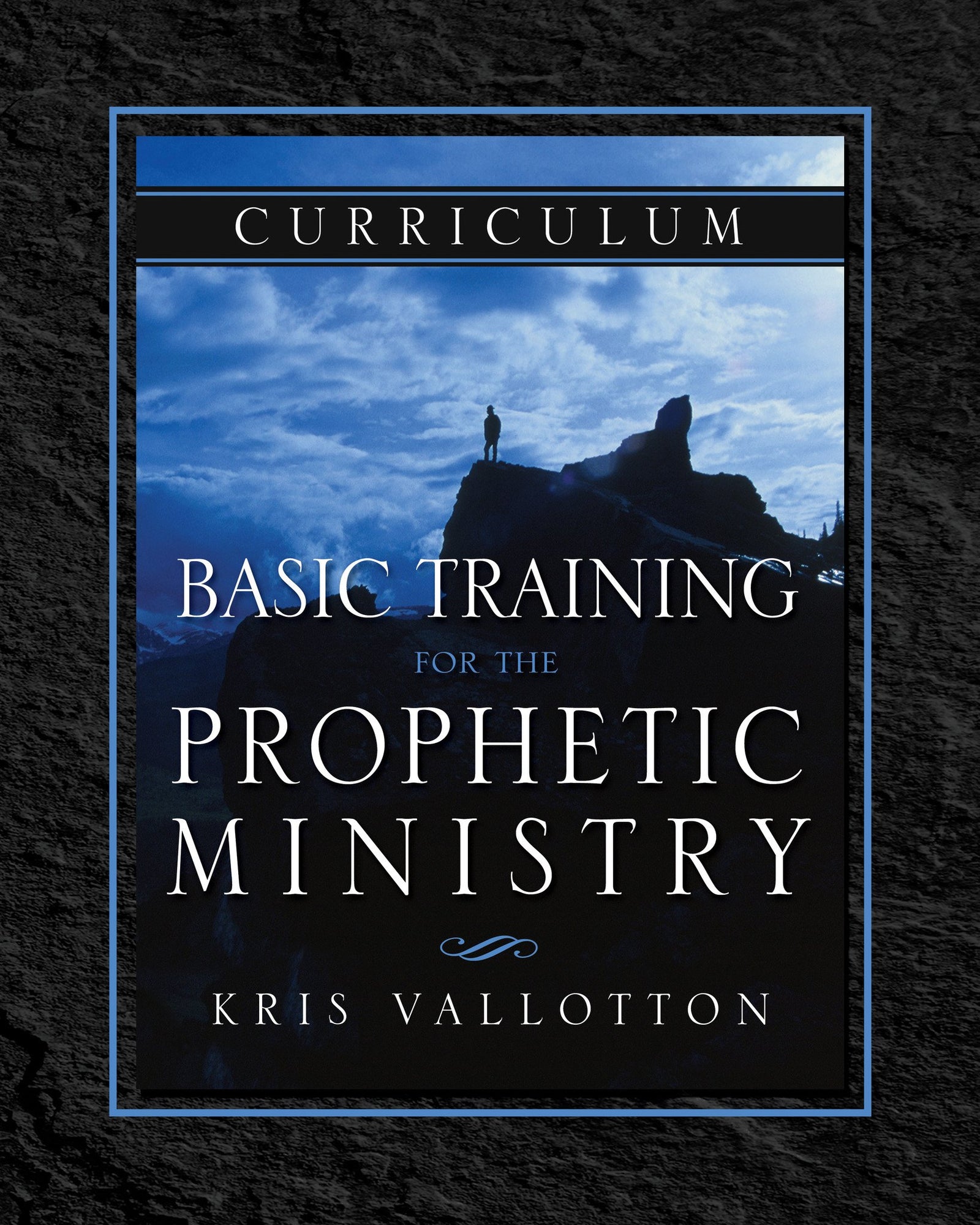 Basic Training for the Prophetic Ministry Curriculum Basic Training for the Prophetic Ministry Curriculum