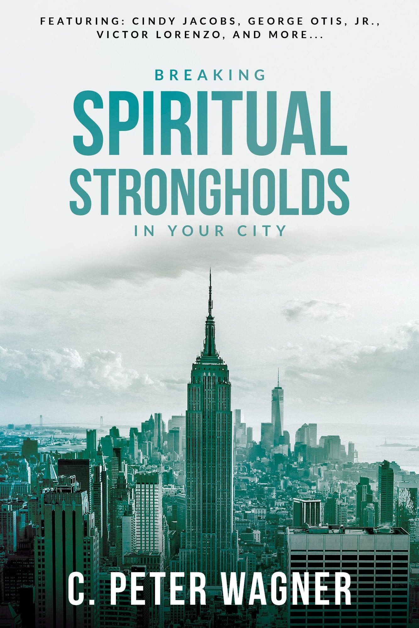 Breaking Spiritual Strongholds in Your City Breaking Spiritual Strongholds in Your City