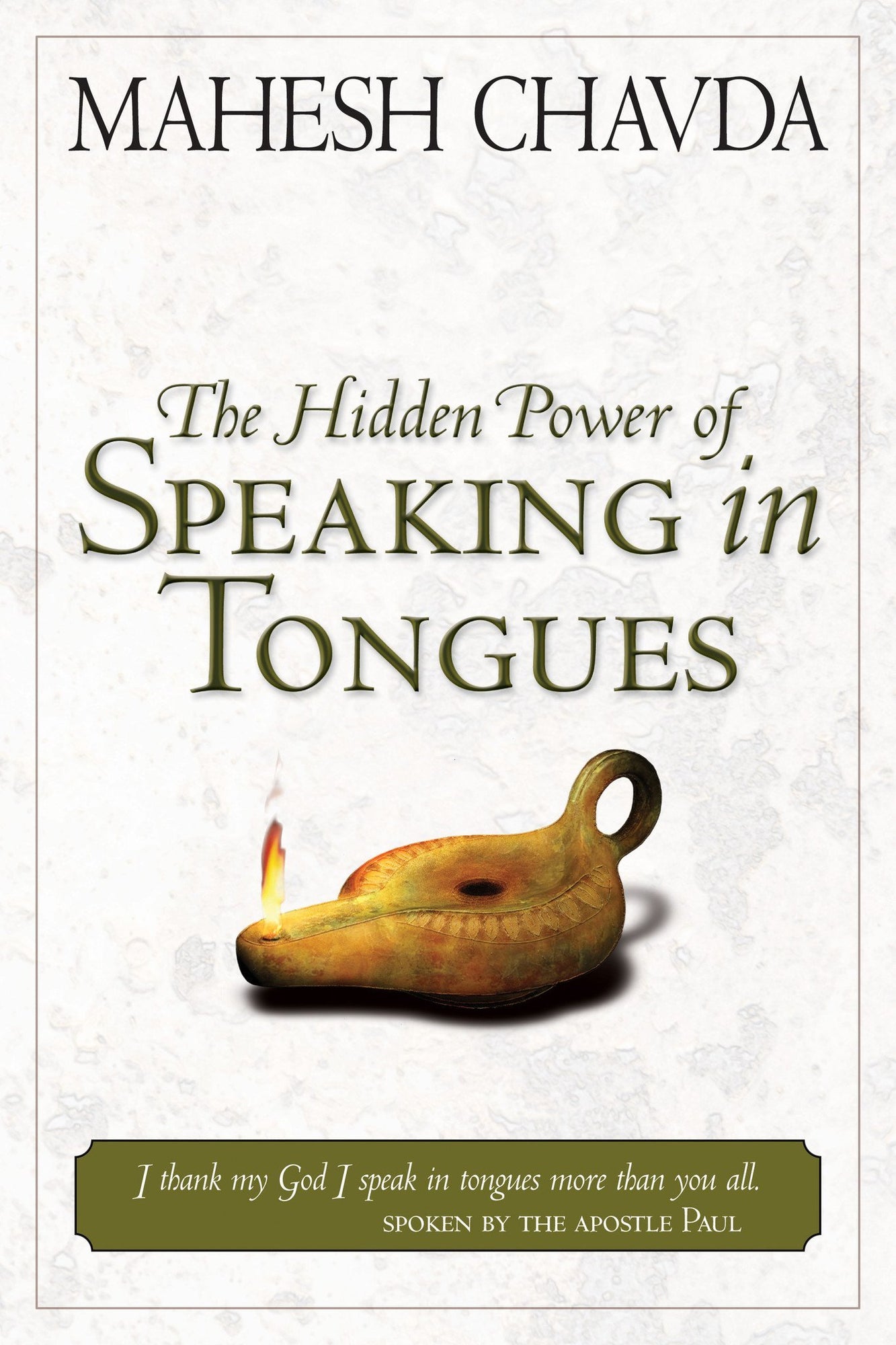 Hidden Power of Speaking in Tongues Hidden Power of Speaking in Tongues
