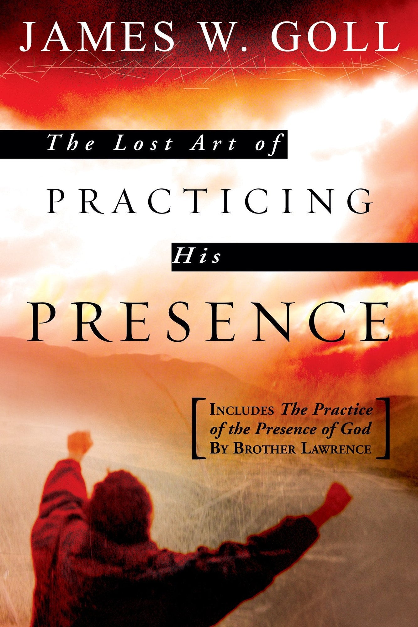 Lost Art of Practicing His Presence Lost Art of Practicing His Presence