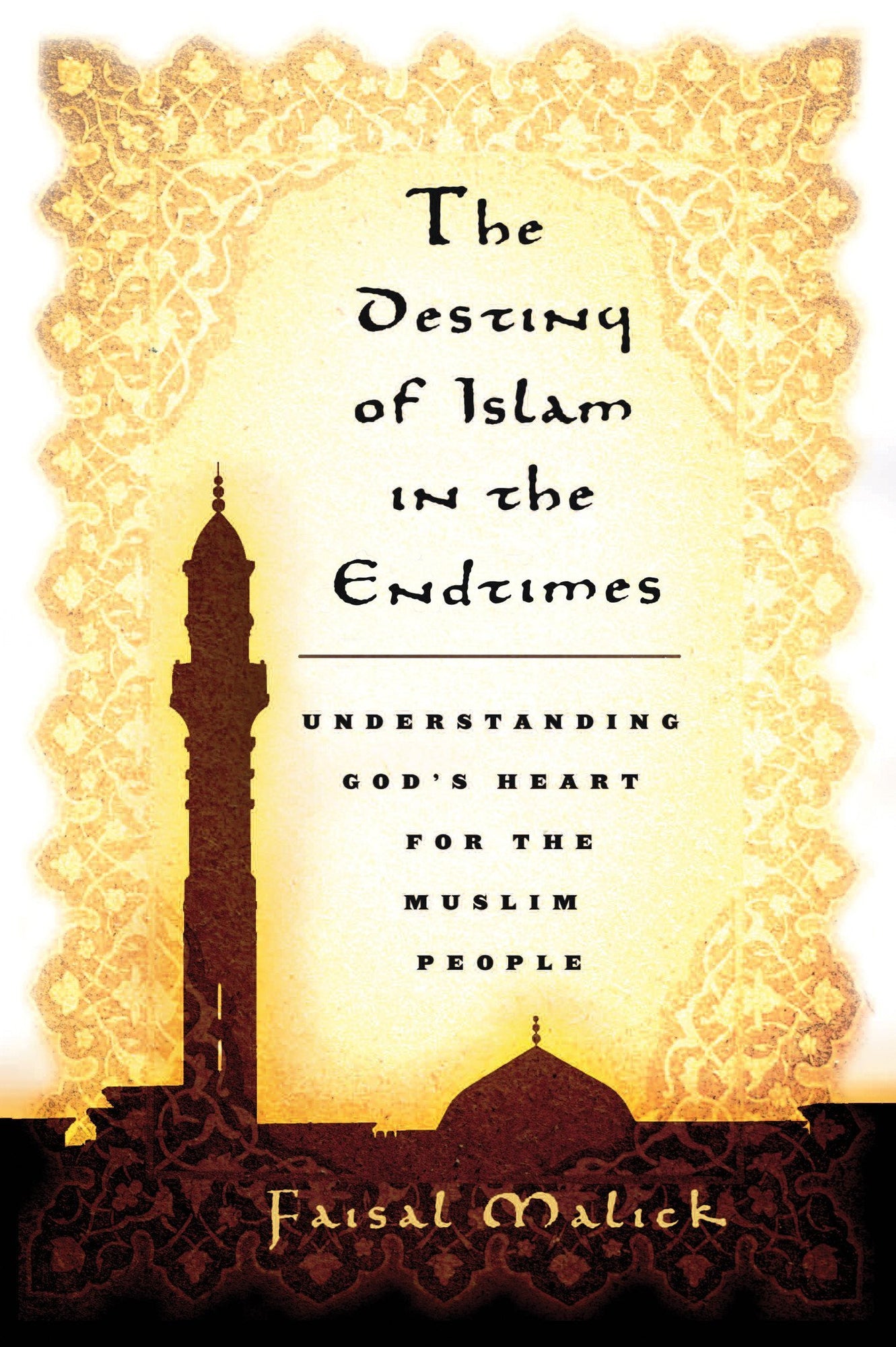 Destiny of Islam in the End Times Destiny of Islam in the End Times