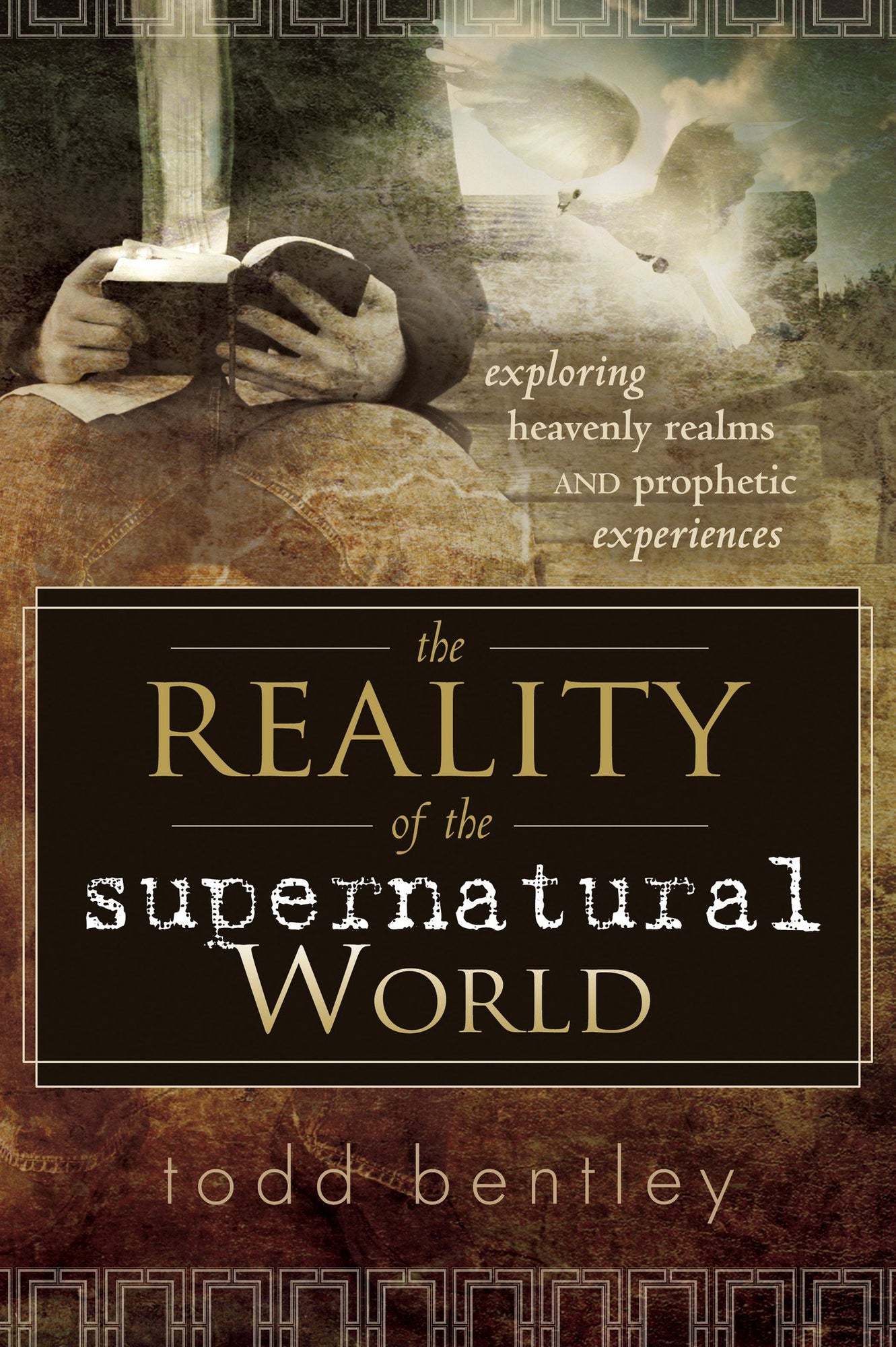 The Reality of the Supernatural World The Reality of the Supernatural World
