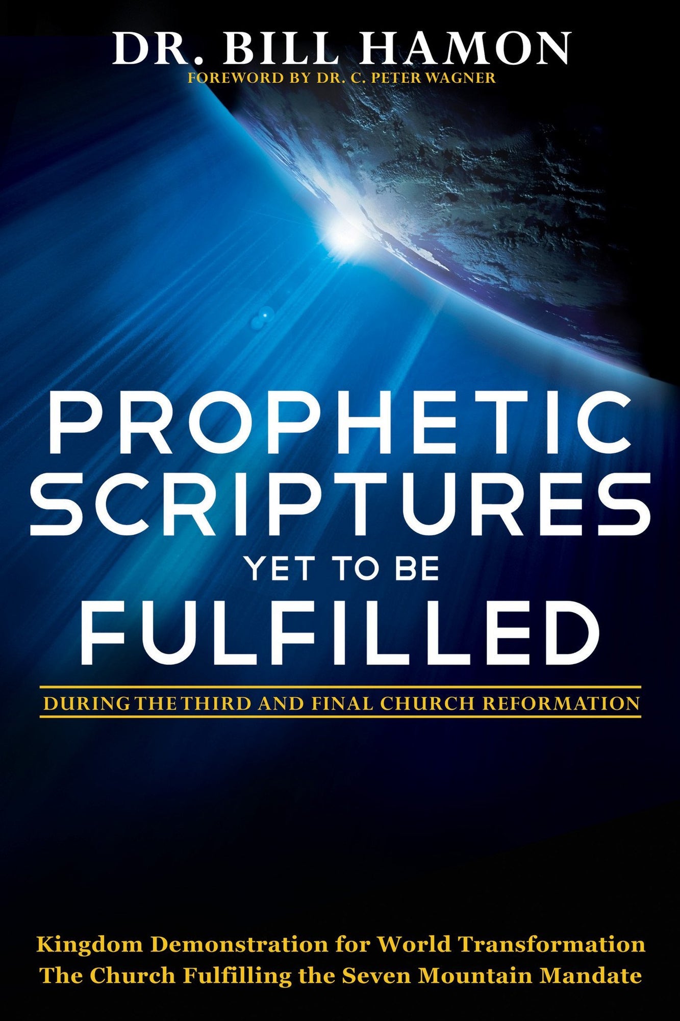 Prophetic Scriptures Yet to Be Fulfilled Prophetic Scriptures Yet to Be Fulfilled