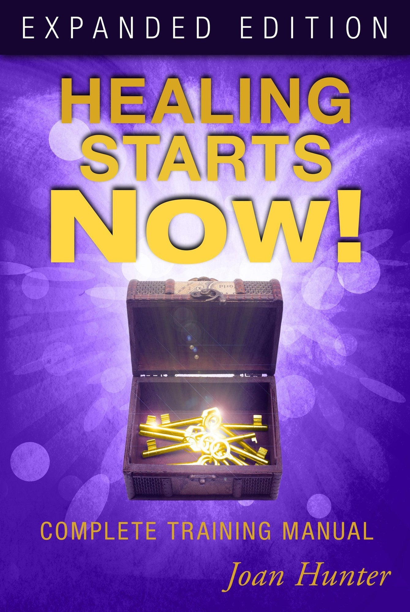 Healing Starts Now! Expanded Edition Healing Starts Now! Expanded Edition