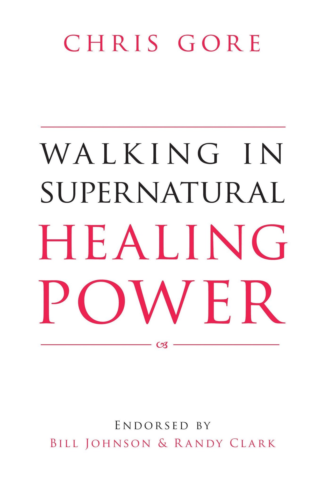 Walking in Supernatural Healing Power Walking in Supernatural Healing Power