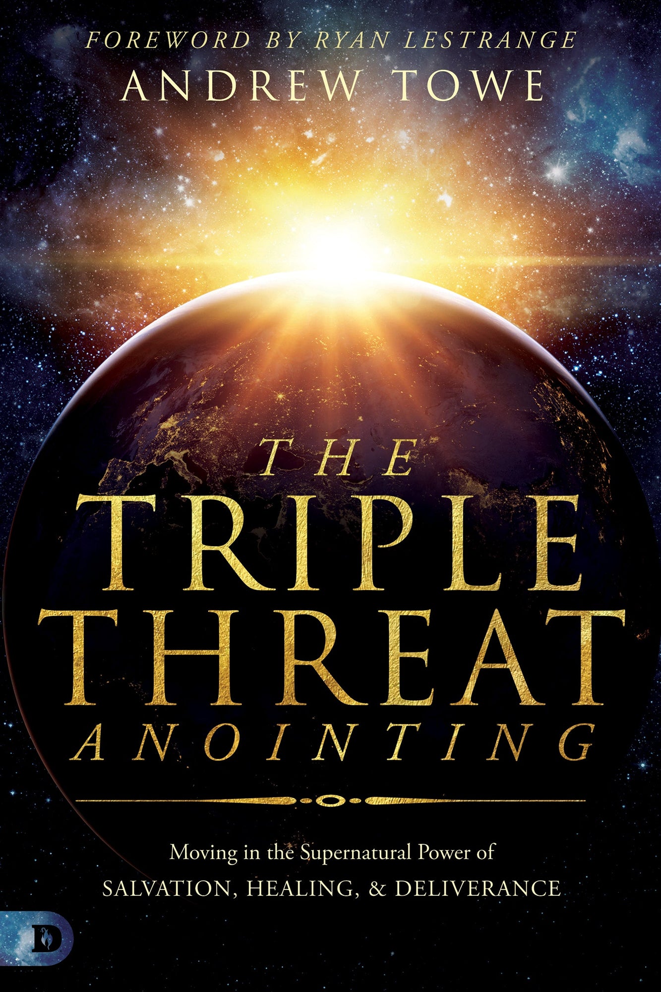 The Triple Threat Anointing: Moving in the Supernatural Power of Salvation, Healing and Deliverance The Triple Threat Anointing: Moving in the Supernatural Power of Salvation, Healing and Deliverance