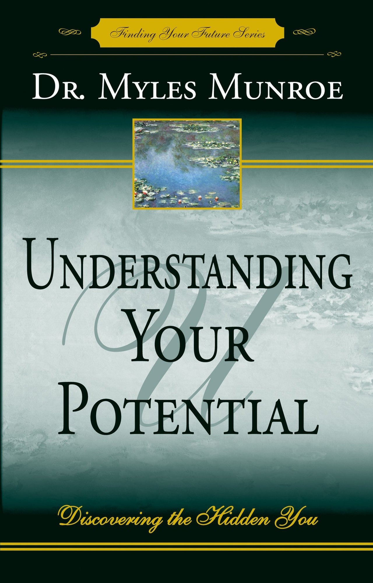 Understanding Your Potential Understanding Your Potential