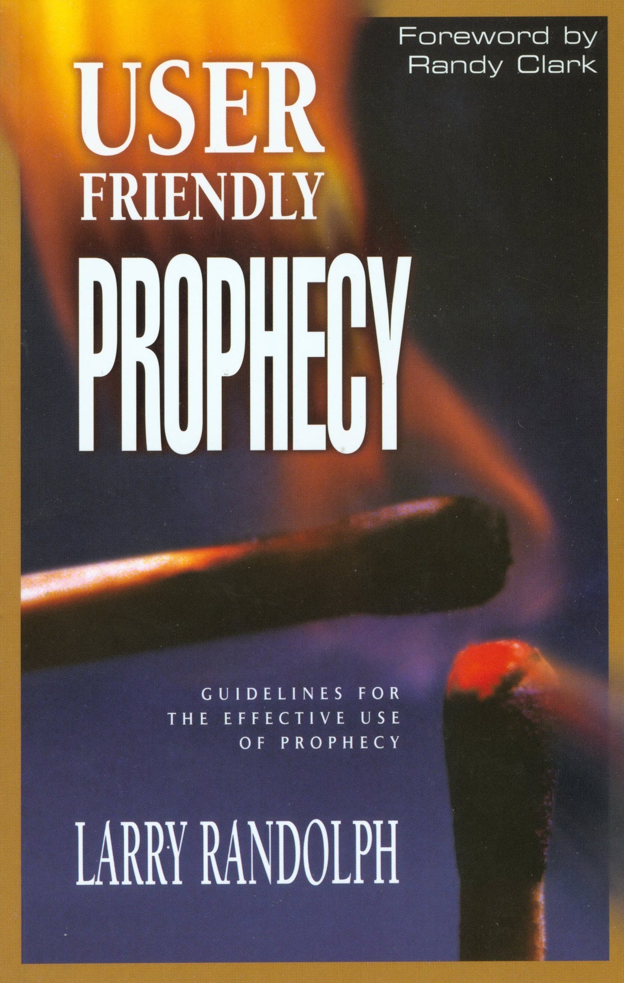 User Friendly Prophecy User Friendly Prophecy