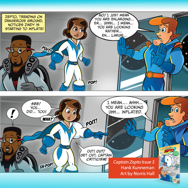 The Galactic Quests of Captain Zepto: Issue 3: The Cosmic Inflation (Galactic Quests of Captain Zepto, 3) Paperback – September 20, 2022 The Galactic Quests of Captain Zepto: Issue 3: The Cosmic Inflation (Galactic Quests of Captain Zepto, 3) Paperback – September 20, 2022