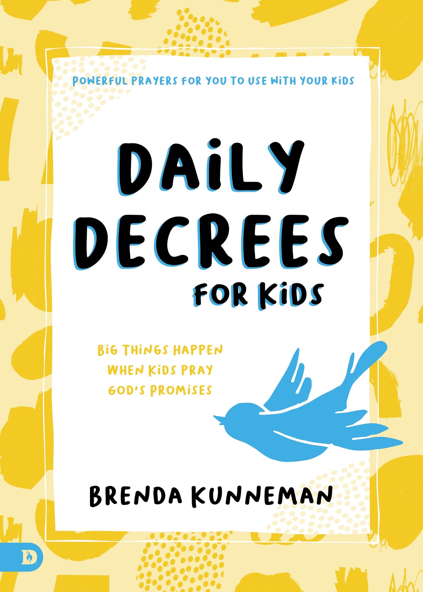 Daily Decrees for Kids: Big Things Happen When Kids Speak God's Promises (Paperback) Daily Decrees for Kids: Big Things Happen When Kids Speak God's Promises (Paperback)