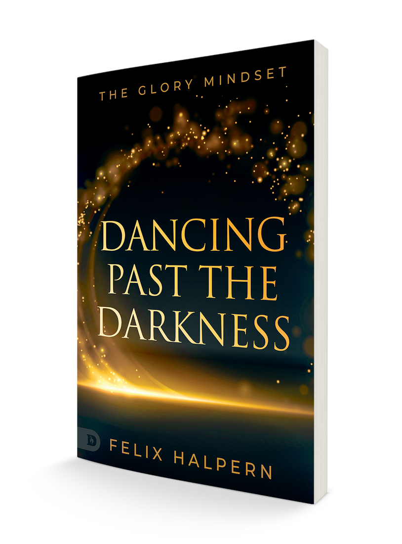 Dancing Past the Darkness: The Glory Mindset Paperback – April 4, 2023
