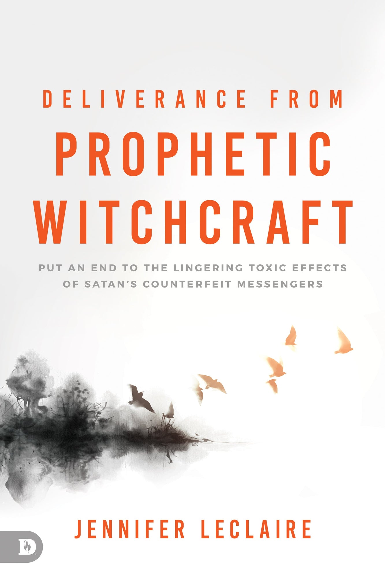 Deliverance from Prophetic Witchcraft: Put an End to the Lingering Toxic Effects of Satan's Counterfeit Messengers Paperback – September 5, 2023 Deliverance from Prophetic Witchcraft: Put an End to the Lingering Toxic Effects of Satan's Counterfeit Messengers Paperback – September 5, 2023