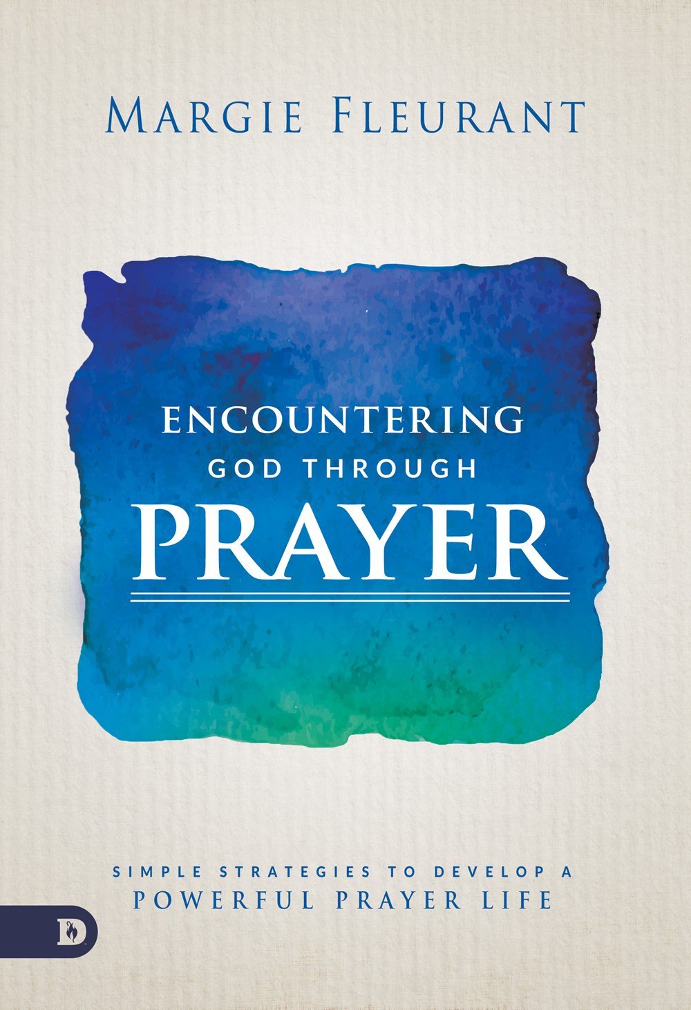 Encountering God Through Prayer Encountering God Through Prayer