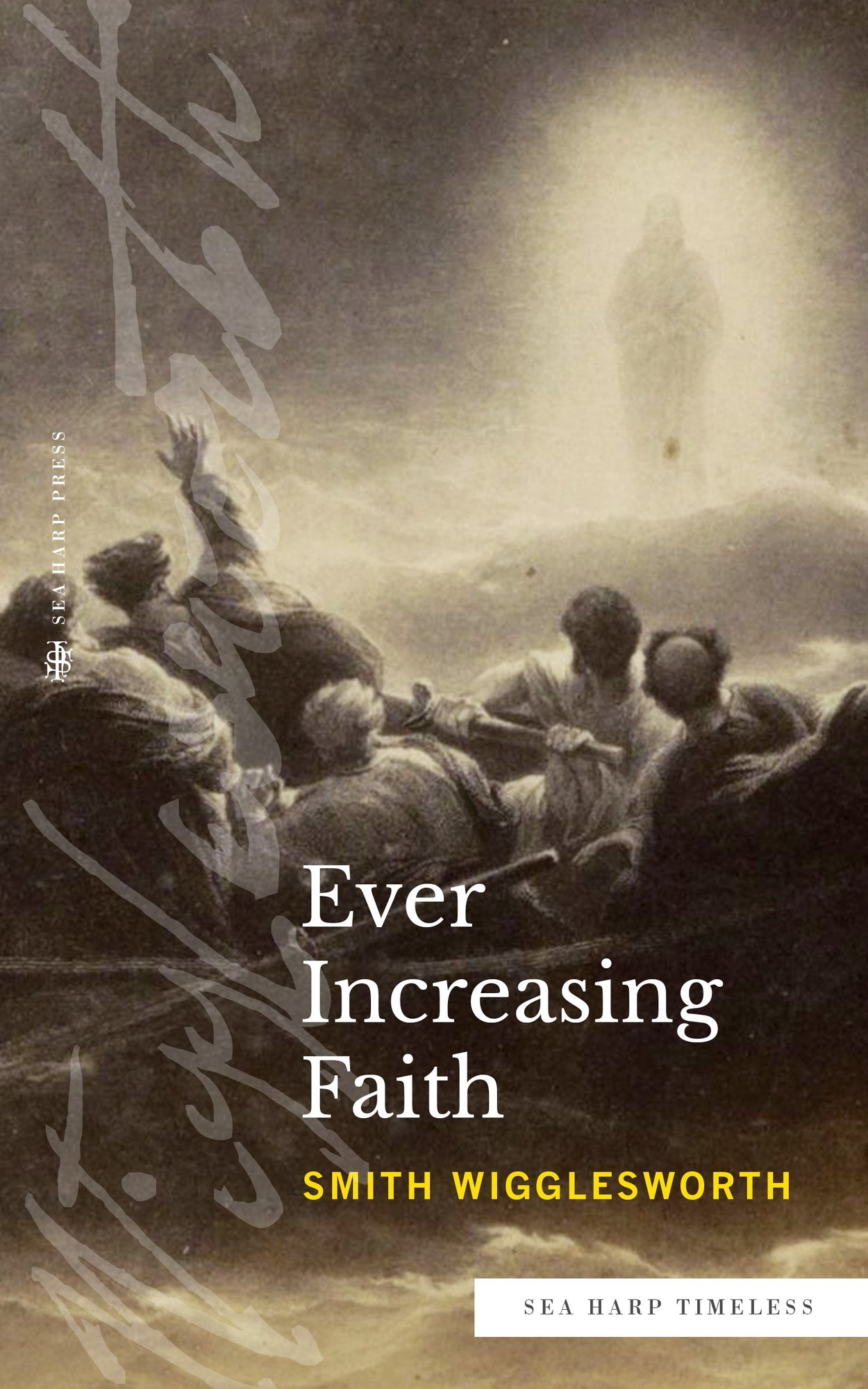 Ever Increasing Faith (Sea Harp Timeless series) Paperback – September 20, 2022 Ever Increasing Faith (Sea Harp Timeless series) Paperback – September 20, 2022