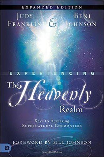 Experiencing the Heavenly Realms Expanded Edition Experiencing the Heavenly Realms Expanded Edition