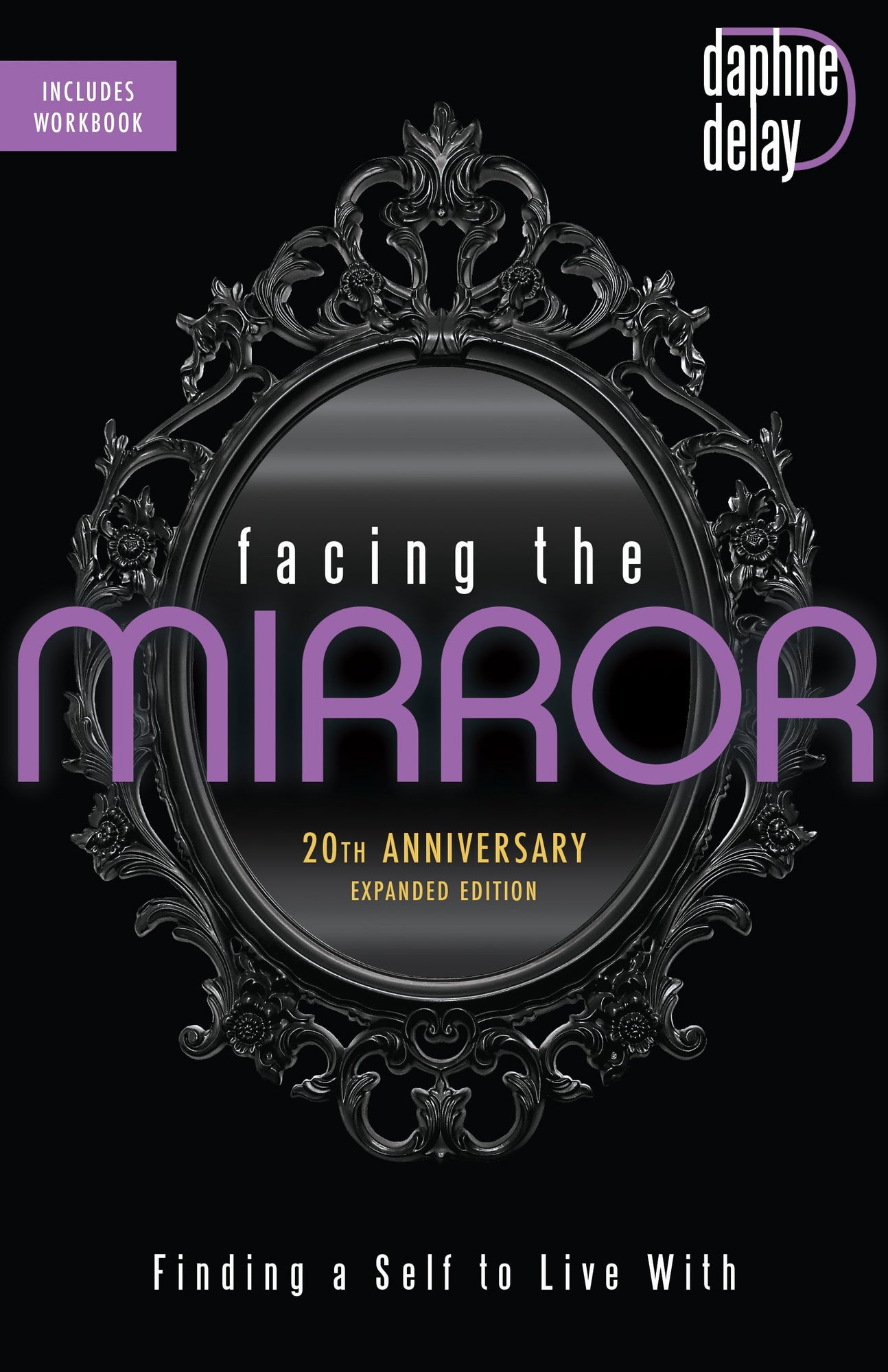 Facing the Mirror 20th Anniversary Expanded Edition: Finding a Self to Live With Paperback – June 6, 2023 Facing the Mirror 20th Anniversary Expanded Edition: Finding a Self to Live With Paperback – June 6, 2023