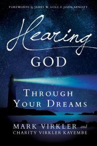 Hearing God Through Your Dreams Hearing God Through Your Dreams
