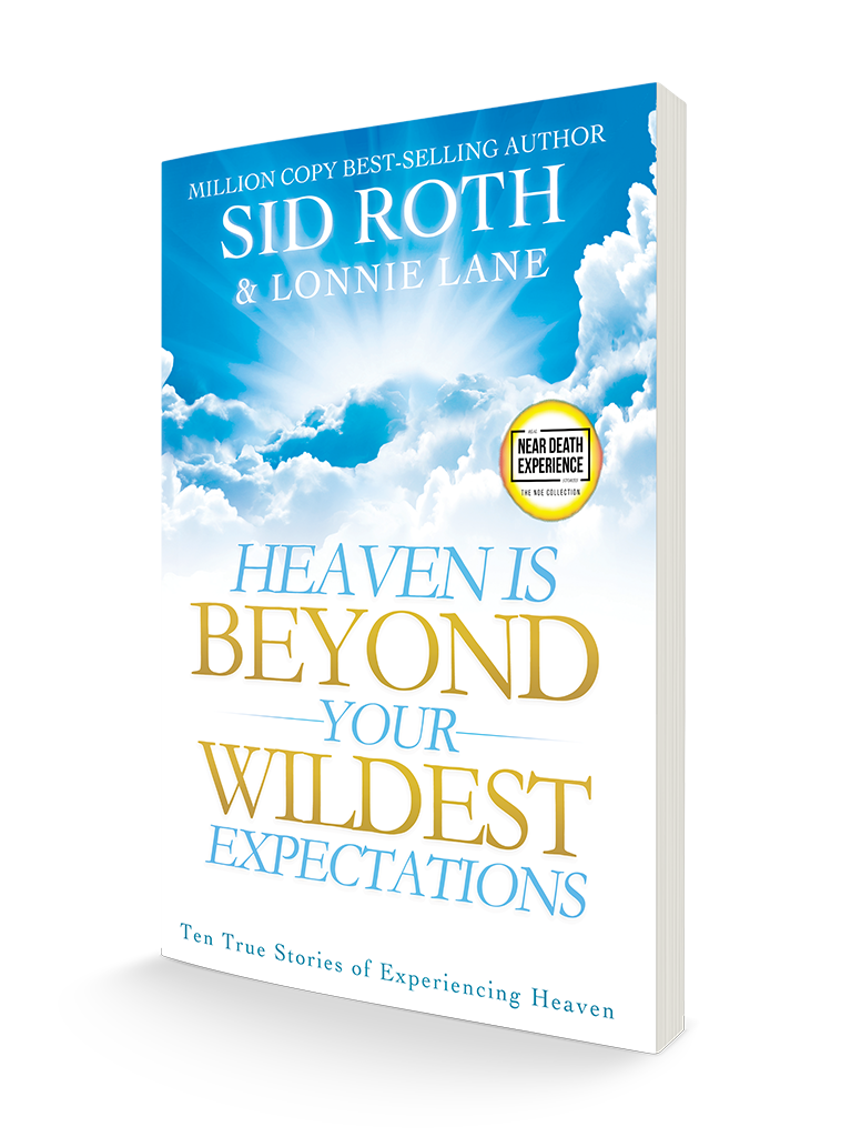 Heaven is Beyond Your Wildest Expectations (An NDE Collection) Heaven is Beyond Your Wildest Expectations (An NDE Collection)