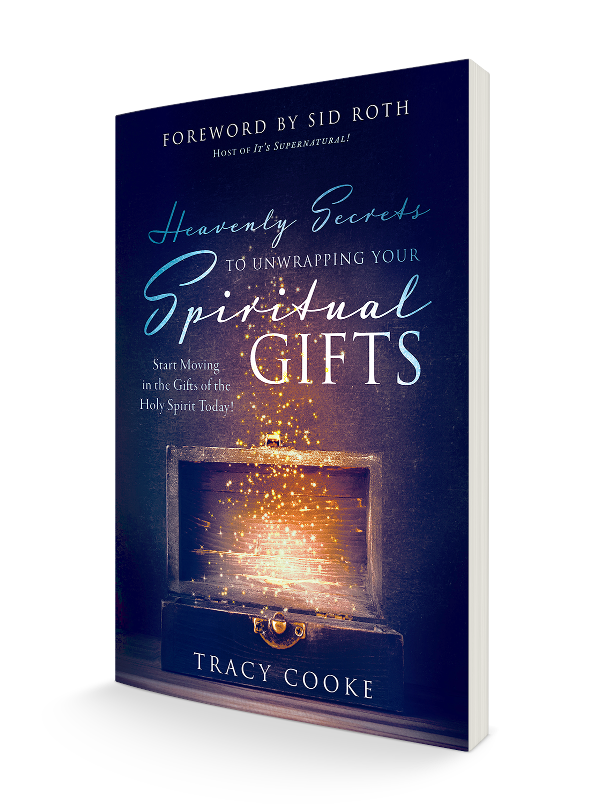 Heavenly Secrets to Unwrapping Your Spiritual Gifts:  Start Moving in the Gifts of the Holy Spirit Today! Heavenly Secrets to Unwrapping Your Spiritual Gifts:  Start Moving in the Gifts of the Holy Spirit Today!