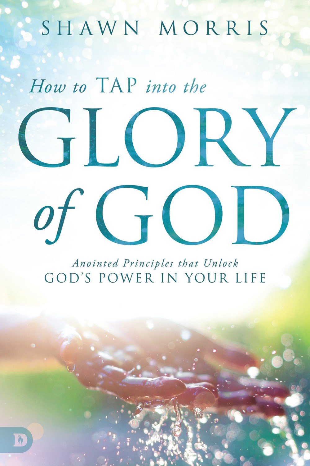 How to TAP into the Glory of God How to TAP into the Glory of God