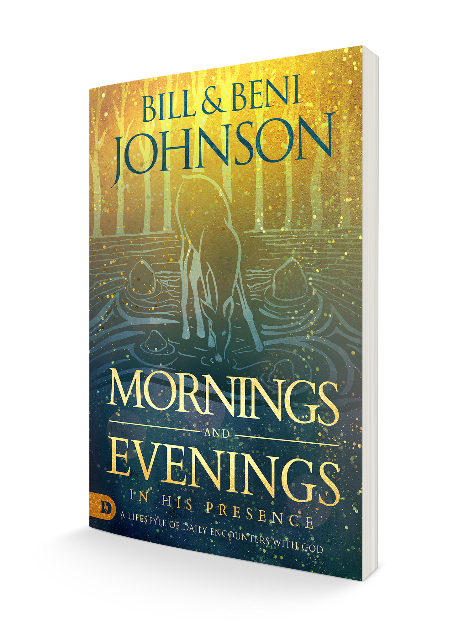 Mornings and Evenings in His Presence: A Lifestyle of Daily Encounters with God (Hardcover) Mornings and Evenings in His Presence: A Lifestyle of Daily Encounters with God (Hardcover)