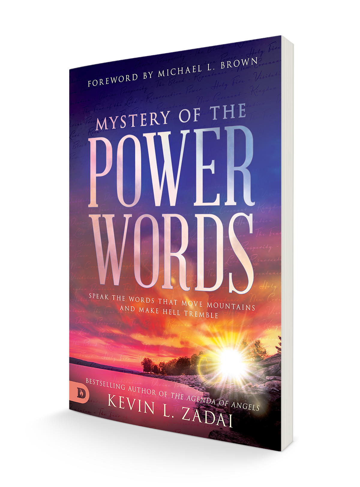 Mystery of the Power Words: Speak the Words That Move Mountains and Make Hell Tremble Mystery of the Power Words: Speak the Words That Move Mountains and Make Hell Tremble