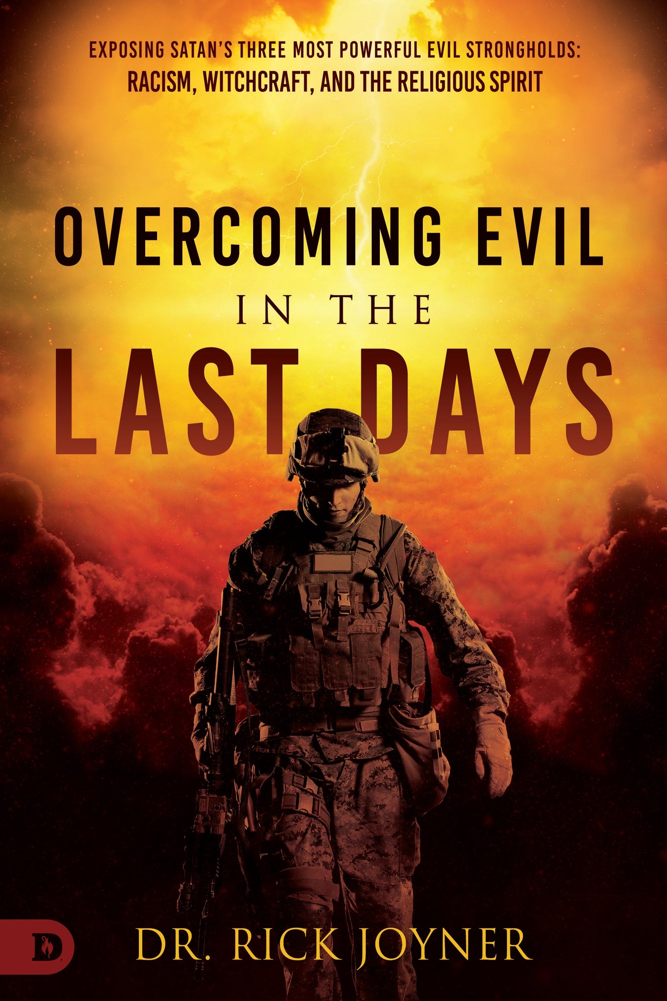 Overcoming Evil in the Last Days: Exposing Satan's Three Most Powerful Evil Strongholds: Racism, Witchcraft, and the Religious Spirit Paperback – September 20, 2022 Overcoming Evil in the Last Days: Exposing Satan's Three Most Powerful Evil Strongholds: Racism, Witchcraft, and the Religious Spirit Paperback – September 20, 2022