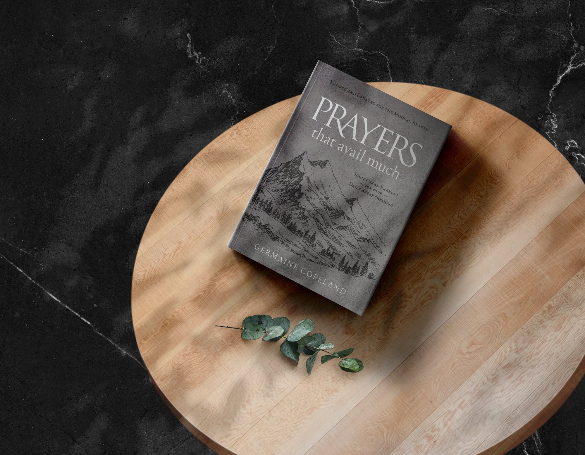 Prayers that Avail Much (Imitation Leather Gift Edition): Revised and Updated for the Modern Reader: Scriptural Prayers for Your Daily Breakthrough Imitation Leather – July 19, 2022 Prayers that Avail Much (Imitation Leather Gift Edition): Revised and Updated for the Modern Reader: Scriptural Prayers for Your Daily Breakthrough Imitation Leather – July 19, 2022