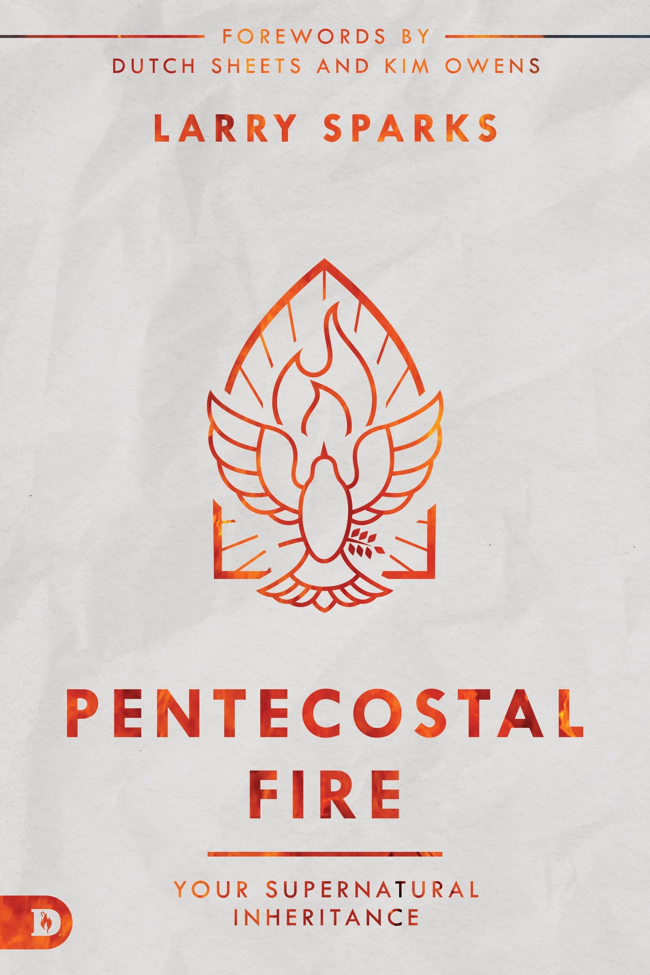 Pentecostal Fire: Your Supernatural Inheritance Paperback – May 17, 2022 Pentecostal Fire: Your Supernatural Inheritance Paperback – May 17, 2022