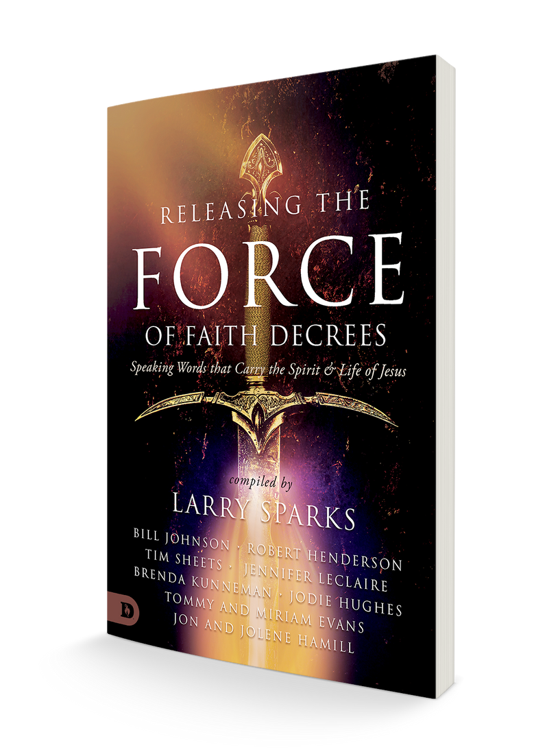 Releasing the Force of Faith Decrees: Speaking Words that Carry the Spirit and Life of Jesus Paperback – May 4, 2023