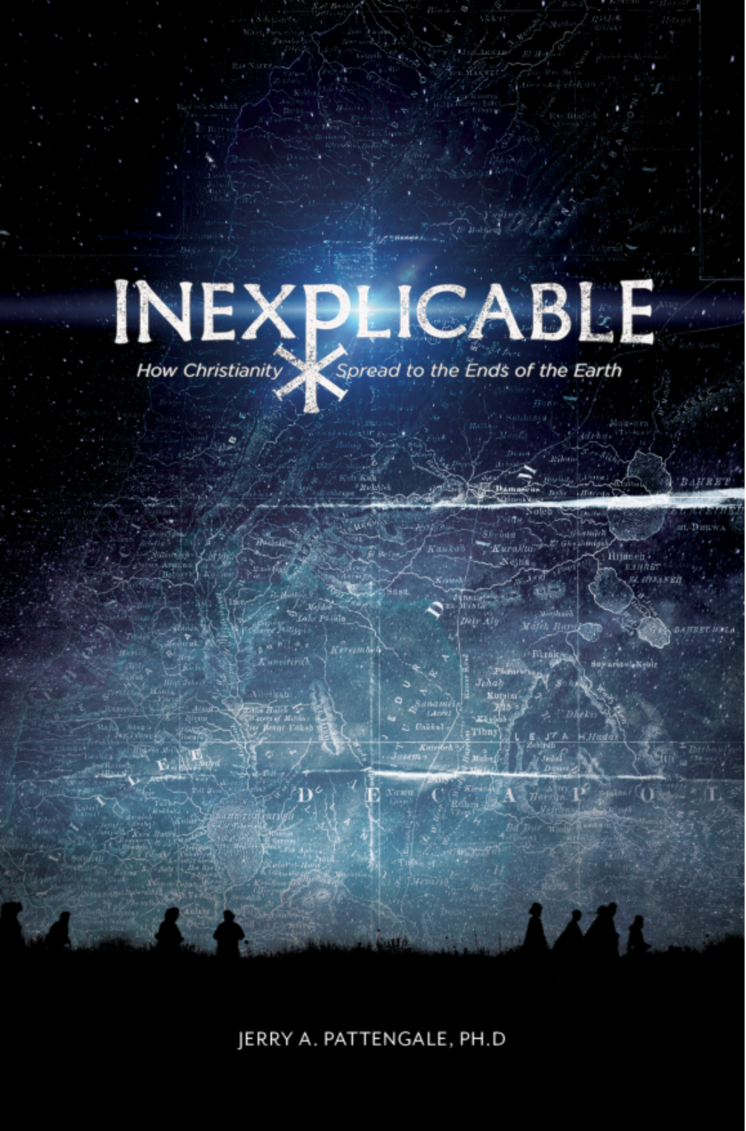 Inexplicable: How Christianity Spread to the Ends of the Earth Inexplicable: How Christianity Spread to the Ends of the Earth