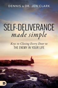 Self-Deliverance Made Simple Self-Deliverance Made Simple