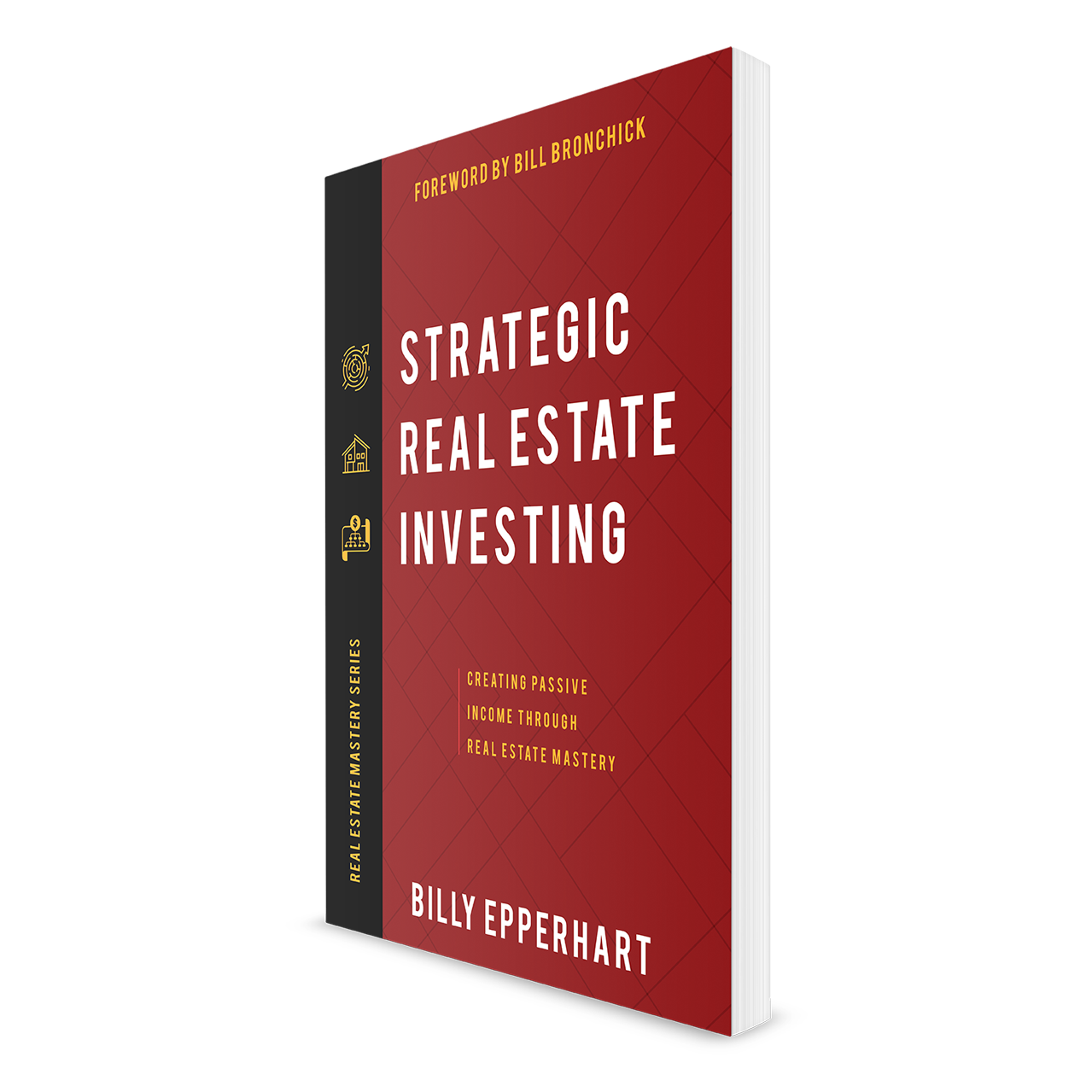 Strategic Real Estate Investing: Creating Passive Income Through Real Estate Mastery Strategic Real Estate Investing: Creating Passive Income Through Real Estate Mastery