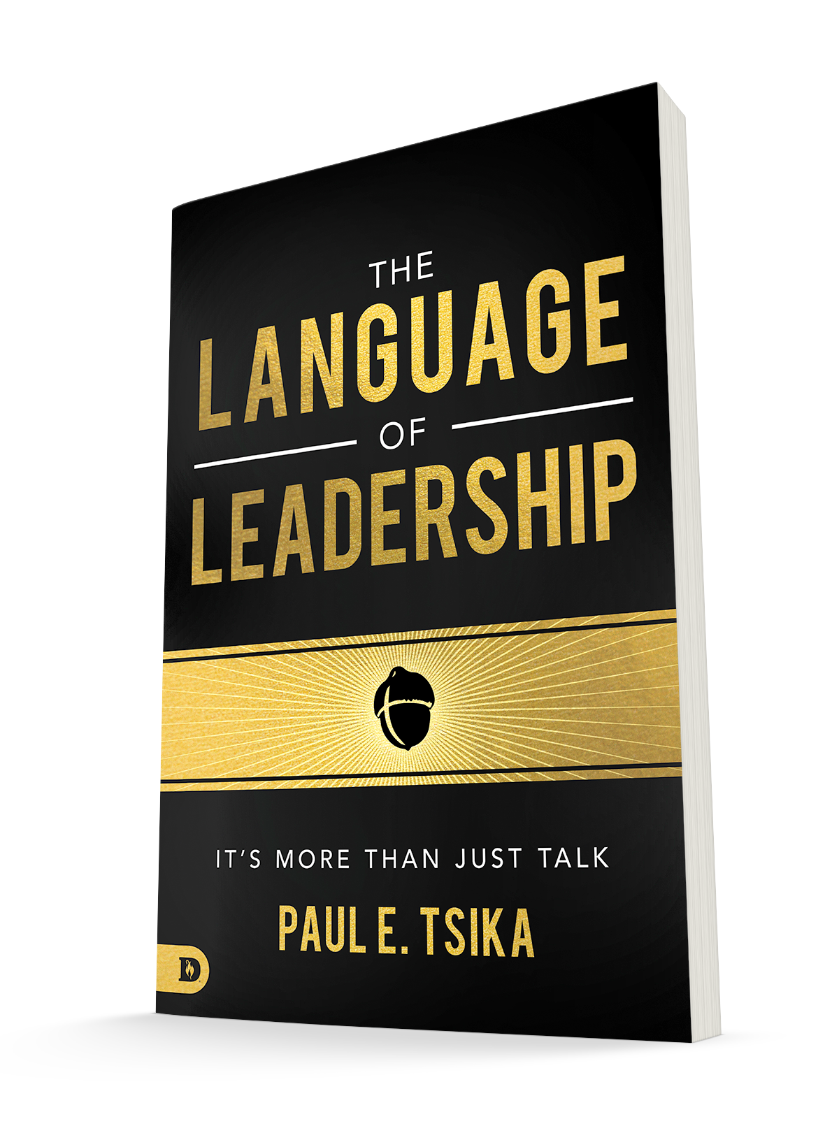 The Language of Leadership: It’s More Than Just Talk The Language of Leadership: It’s More Than Just Talk