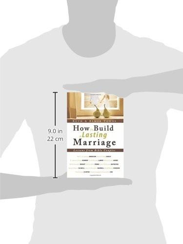 How to Build a Lasting Marriage How to Build a Lasting Marriage