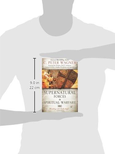 Supernatural Forces in Spiritual Warfare Supernatural Forces in Spiritual Warfare